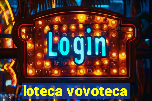 loteca vovoteca