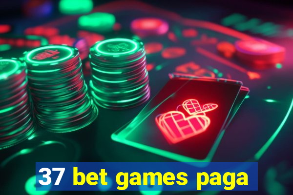 37 bet games paga