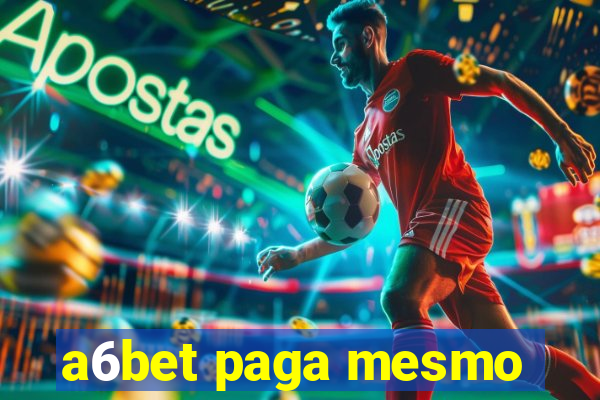 a6bet paga mesmo