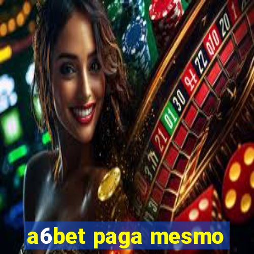 a6bet paga mesmo