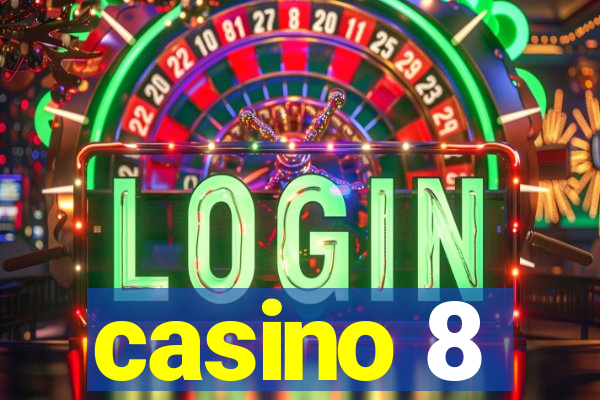 casino 8