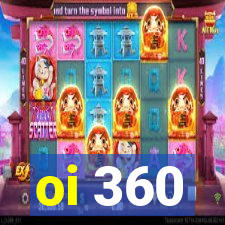 oi 360