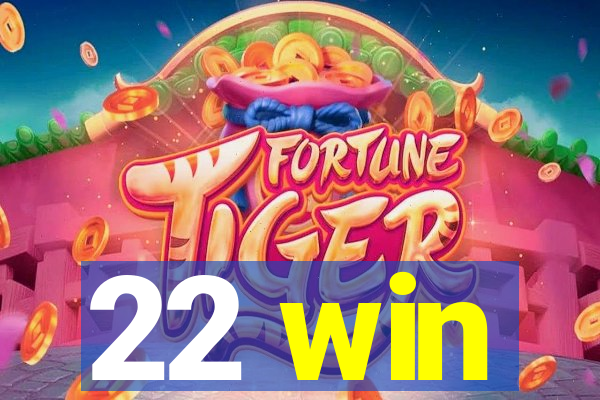 22 win