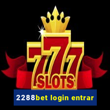 2288bet login entrar