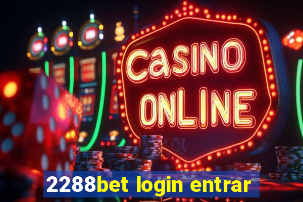 2288bet login entrar