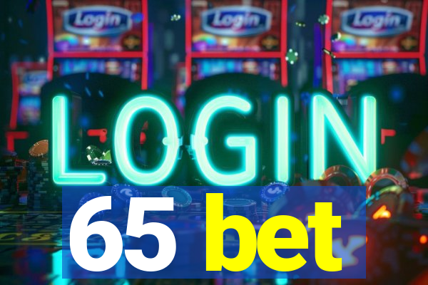 65 bet