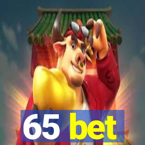 65 bet