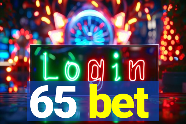 65 bet