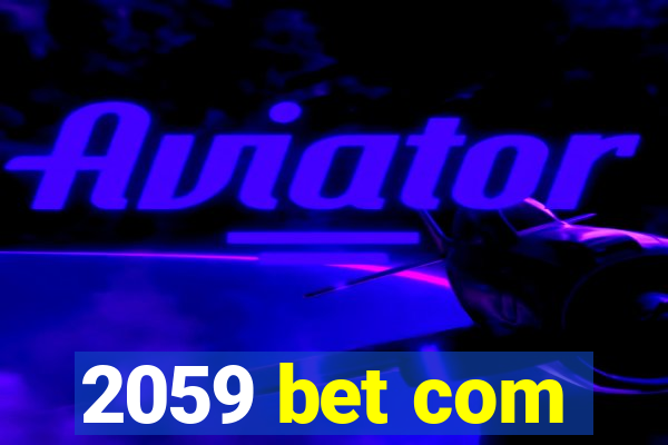 2059 bet com