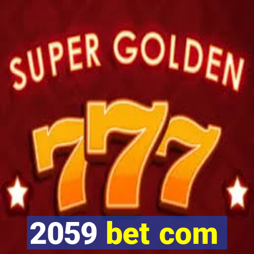 2059 bet com