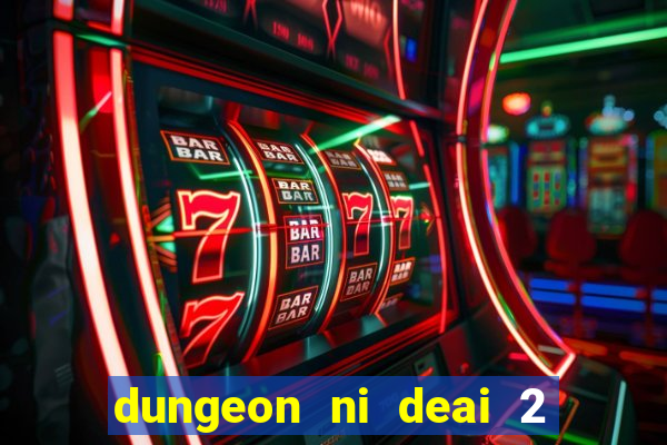 dungeon ni deai 2 temporada dublado data de lançamento