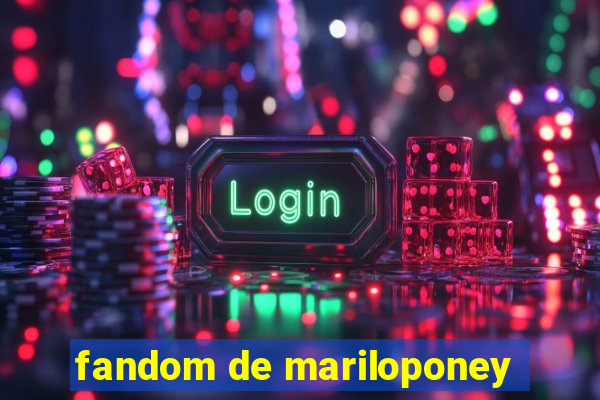 fandom de mariloponey