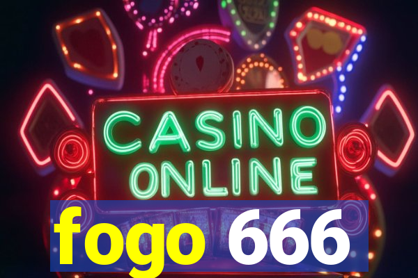 fogo 666