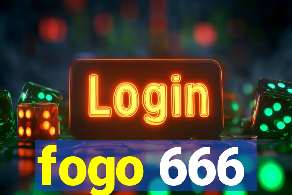 fogo 666