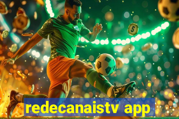 redecanaistv app