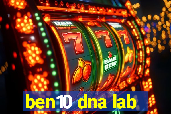 ben10 dna lab