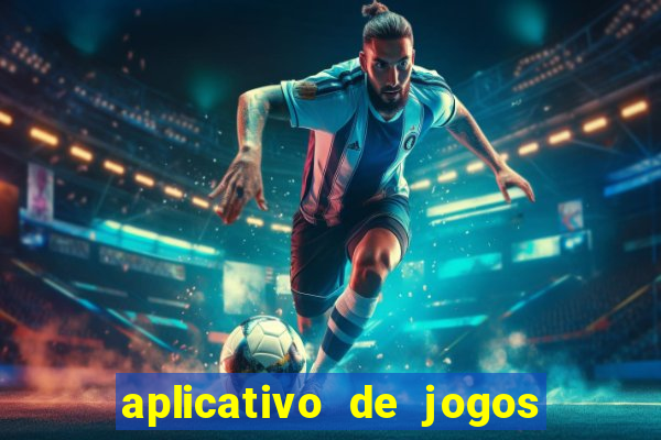 aplicativo de jogos que pagam de verdade