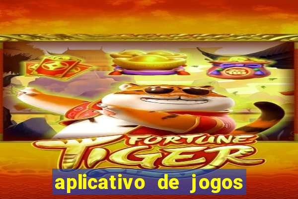 aplicativo de jogos que pagam de verdade