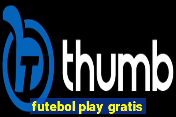 futebol play gratis