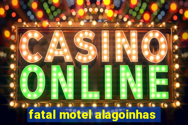 fatal motel alagoinhas