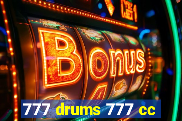 777 drums 777 cc