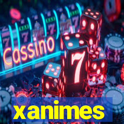 xanimes