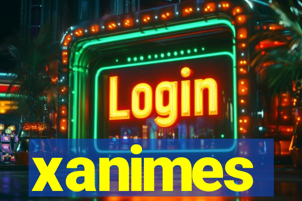 xanimes