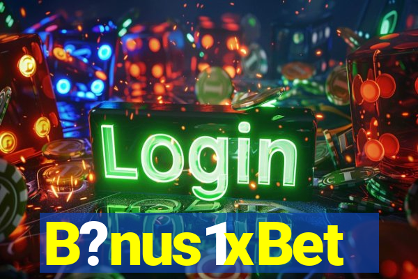 B?nus1xBet