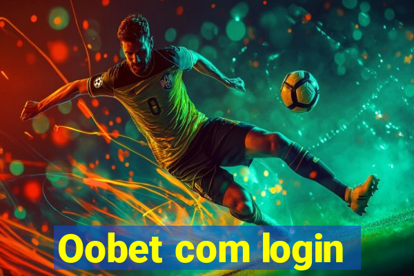 Oobet com login