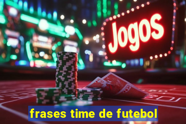 frases time de futebol