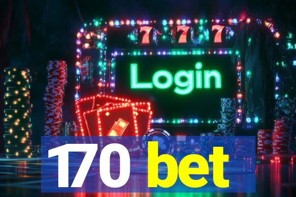 170 bet