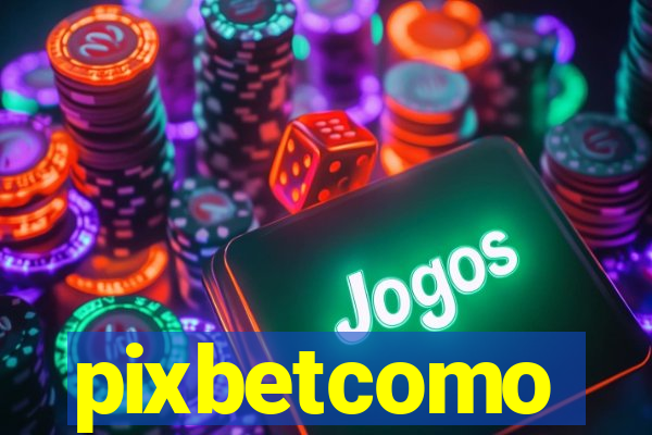 pixbetcomo