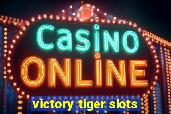 victory tiger slots