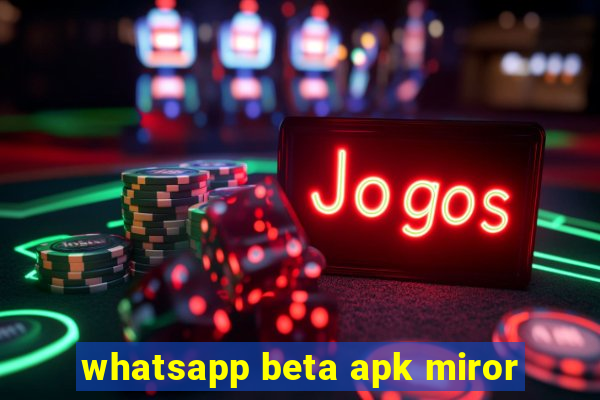 whatsapp beta apk miror