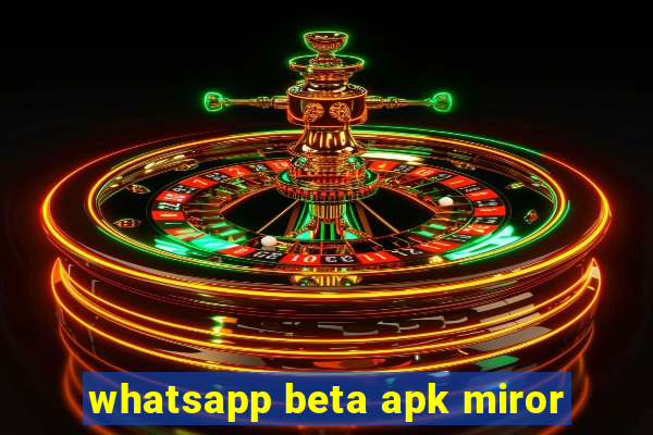 whatsapp beta apk miror