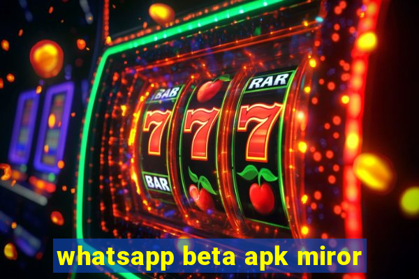 whatsapp beta apk miror