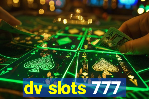 dv slots 777