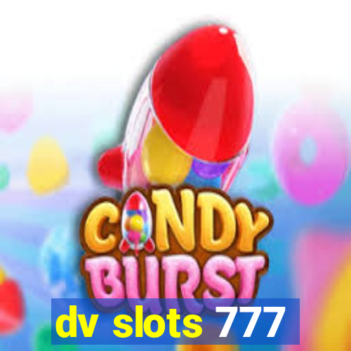 dv slots 777