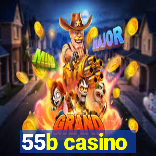 55b casino