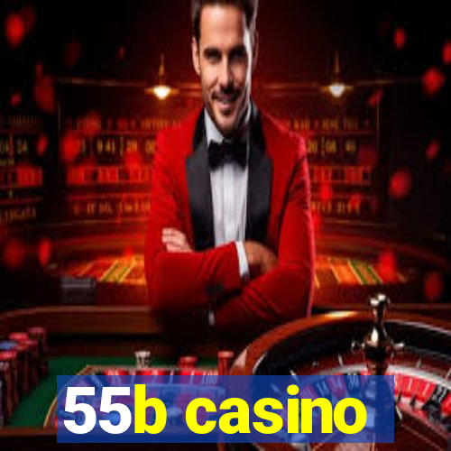 55b casino