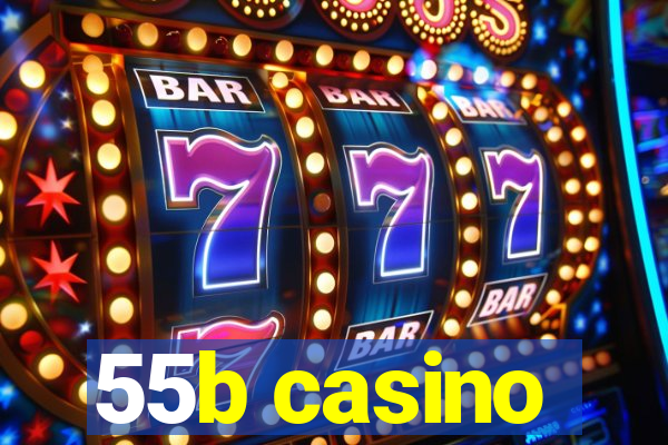 55b casino