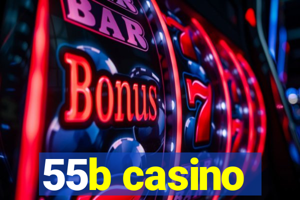 55b casino