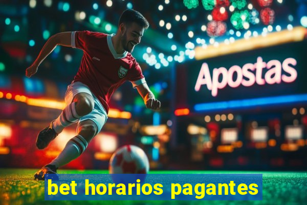 bet horarios pagantes