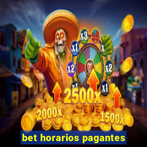 bet horarios pagantes