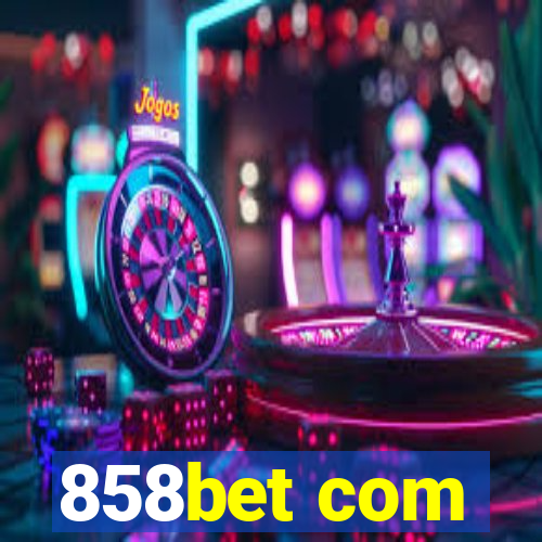 858bet com