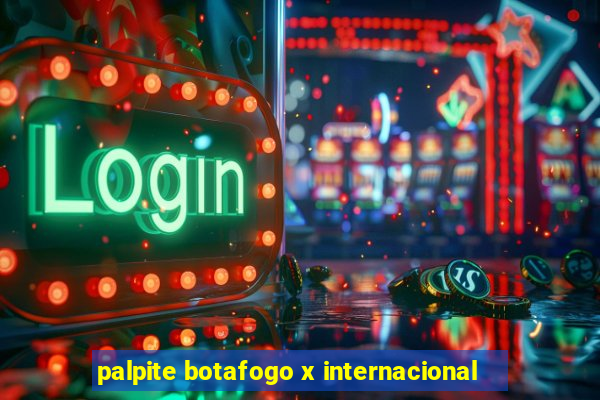 palpite botafogo x internacional