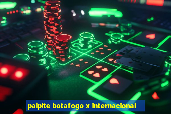 palpite botafogo x internacional