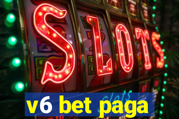 v6 bet paga