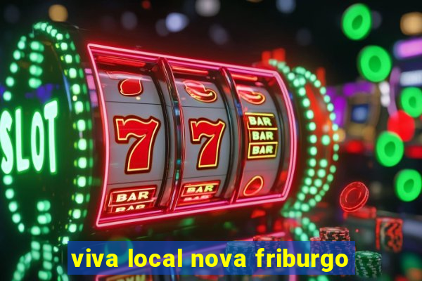 viva local nova friburgo