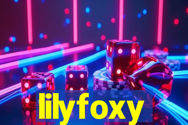 lilyfoxy